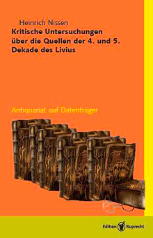Umschlagbild: Kritische Untersuchungen über die Quellen der 4. und 5. Dekade des Livius